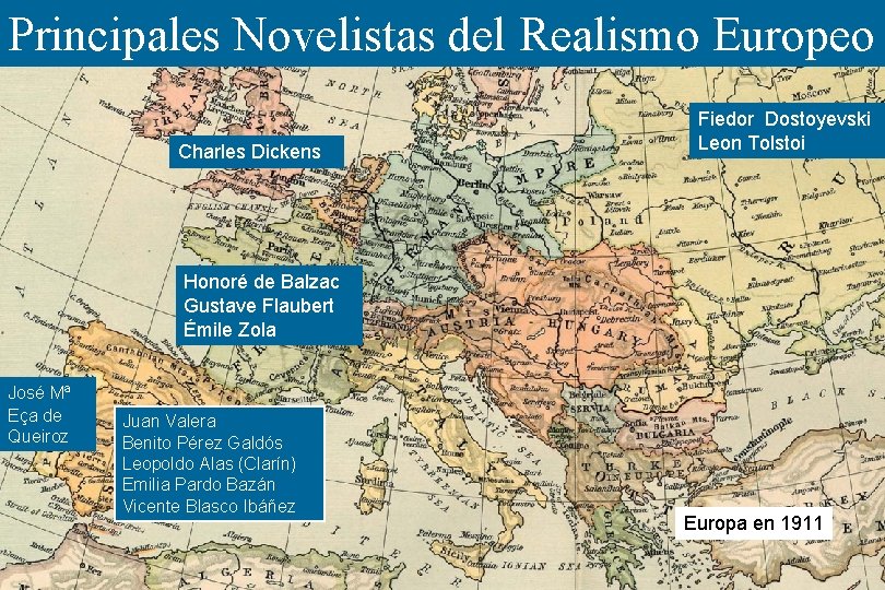 Principales Novelistas del Realismo Europeo Charles Dickens Fiedor Dostoyevski Leon Tolstoi Honoré de Balzac