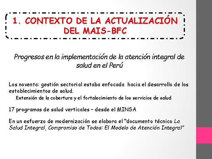 1. CONTEXTO DE LA ACTUALIZACIÓN DEL MAIS-BFC Progresos en la implementación de la atención