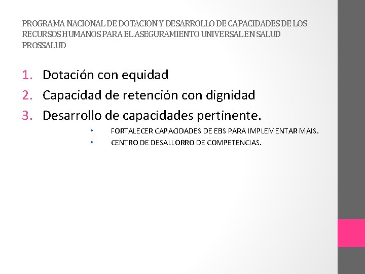 PROGRAMA NACIONAL DE DOTACION Y DESARROLLO DE CAPACIDADES DE LOS RECURSOS HUMANOS PARA EL