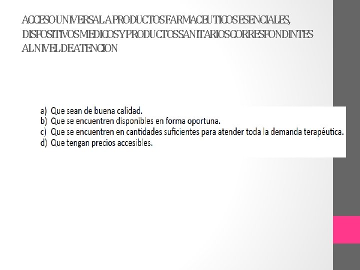 ACCESOUNIVERSALAPRODUCTOSFARMACEUTICOSESENCIALES, DISPOSITIVOSMEDICOSYPRODUCTOSSANITARIOSCORRESPONDINTES ALNIVELDEATENCION 