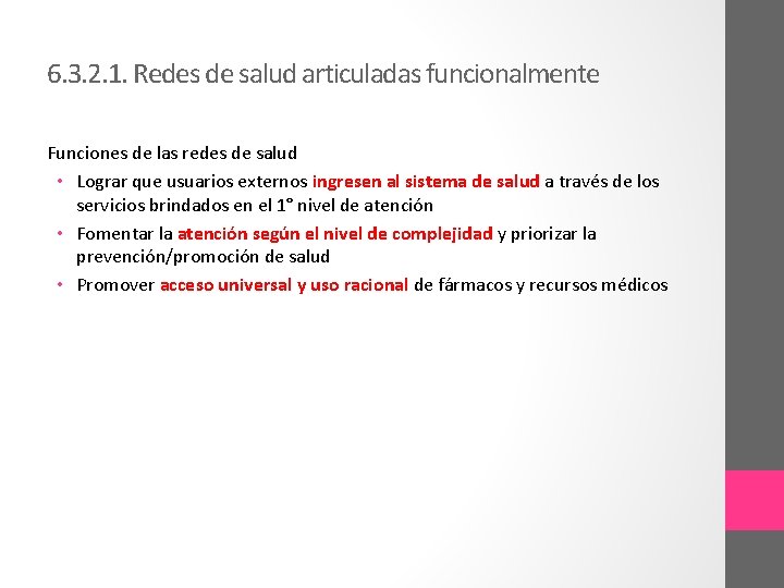 6. 3. 2. 1. Redes de salud articuladas funcionalmente Funciones de las redes de