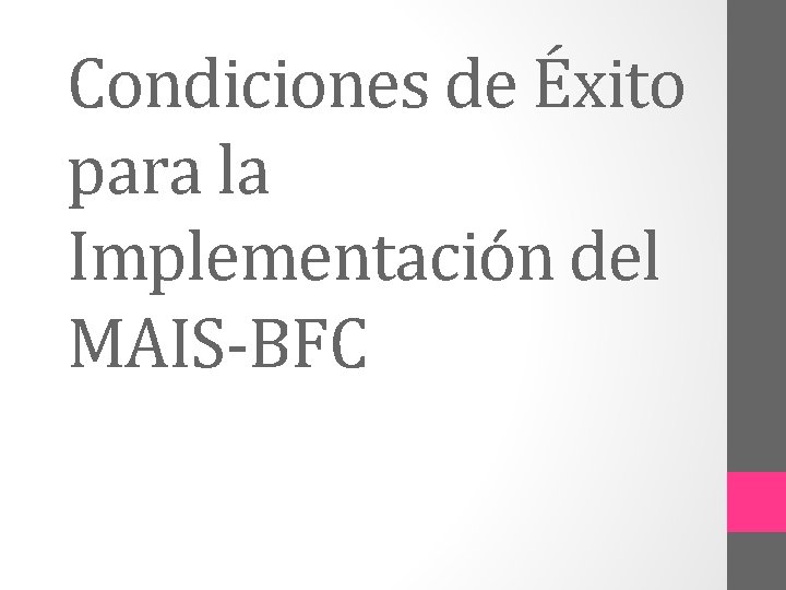 Condiciones de Éxito para la Implementación del MAIS-BFC 