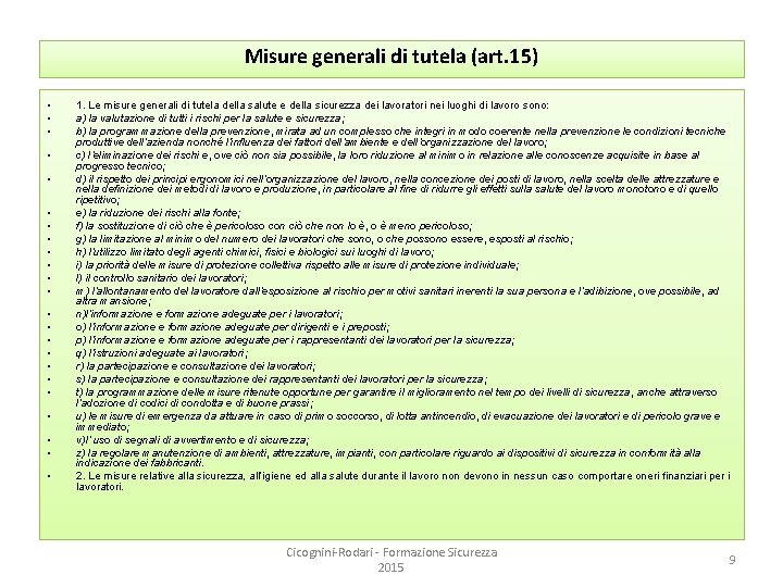 Misure generali di tutela (art. 15) • • • • • • 1. Le