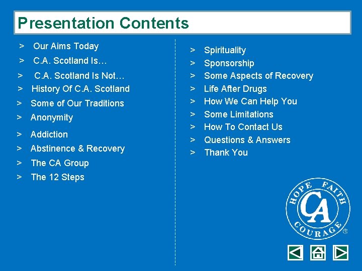 Presentation Contents > Our Aims Today > C. A. Scotland Is… > C. A.