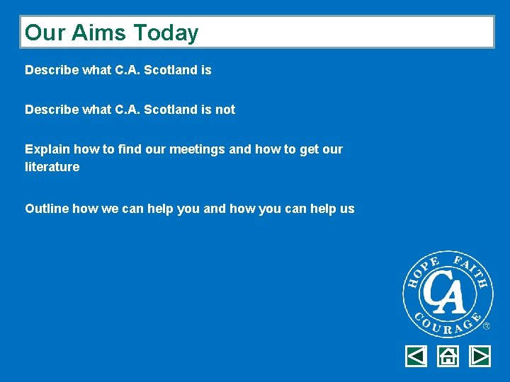 Our Aims Today Describe what C. A. Scotland is not Explain how to find