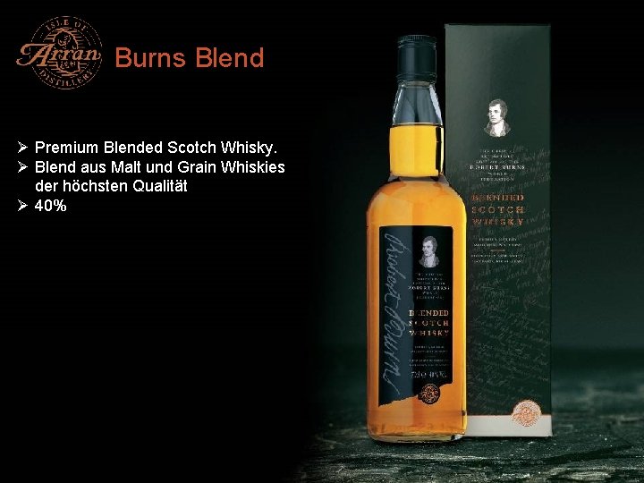 Burns Blend Ø Premium Blended Scotch Whisky. Ø Blend aus Malt und Grain Whiskies
