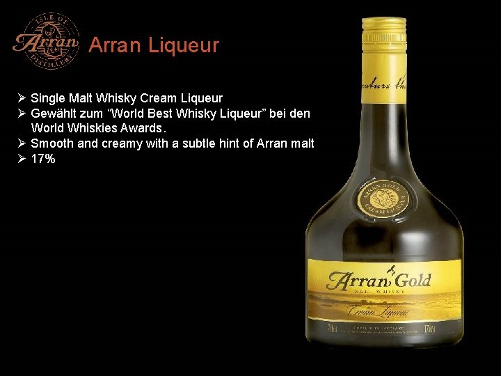 Arran Liqueur Ø Single Malt Whisky Cream Liqueur Ø Gewählt zum “World Best Whisky