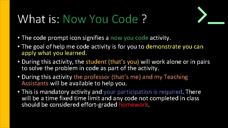 What is: Now You Code ? • The code prompt icon signifies a now