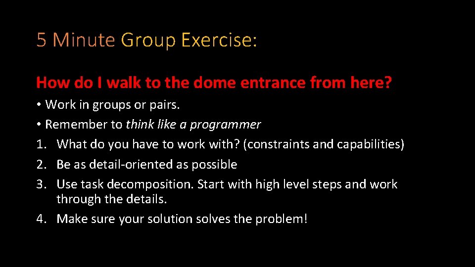 5 Minute Group Exercise: How do I walk to the dome entrance from here?