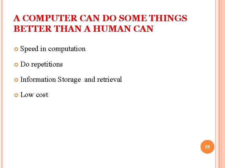 A COMPUTER CAN DO SOME THINGS BETTER THAN A HUMAN CAN Speed Do in