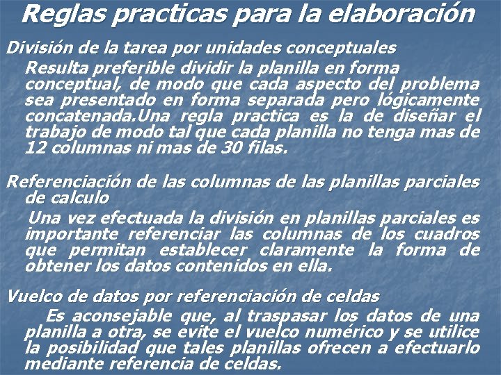  Reglas practicas para la elaboración División de la tarea por unidades conceptuales Resulta