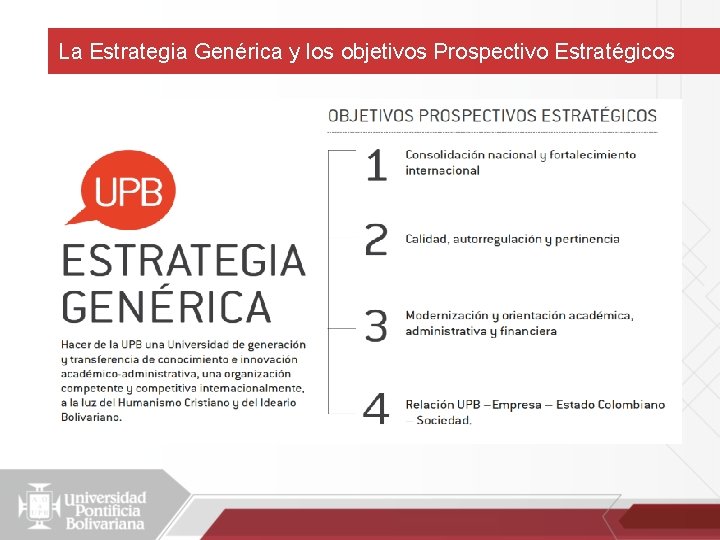 La Estrategia Genérica y los objetivos Prospectivo Estratégicos 