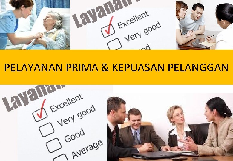 PELAYANAN PRIMA & KEPUASAN PELANGGAN 