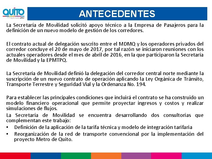 ANTECEDENTES La Secretaría de Movilidad solicitó apoyo técnico a la Empresa de Pasajeros para