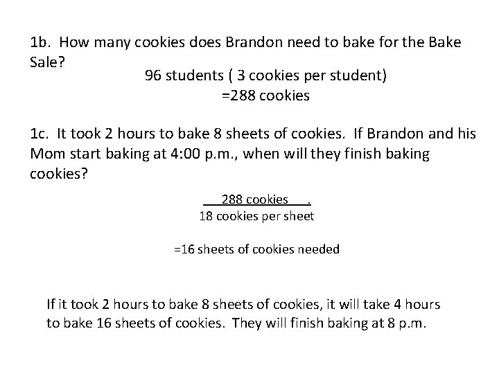 1 b. How many cookies does Brandon need to bake for the Bake Sale?