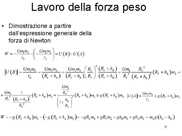 Lavoro della forza peso • Dimostrazione a partire dall’espressione generale della forza di Newton