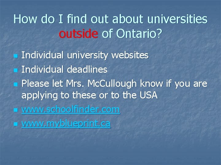 How do I find out about universities outside of Ontario? n n n Individual