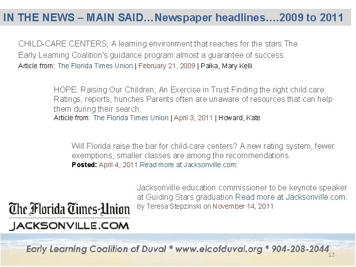 IN THE NEWS – MAIN SAID…Newspaper headlines…. 2009 to 2011 CHILD-CARE CENTERS; A learning