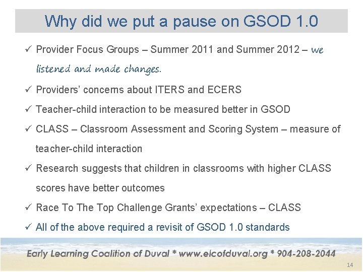 Why did we put a pause on GSOD 1. 0 ü Provider Focus Groups