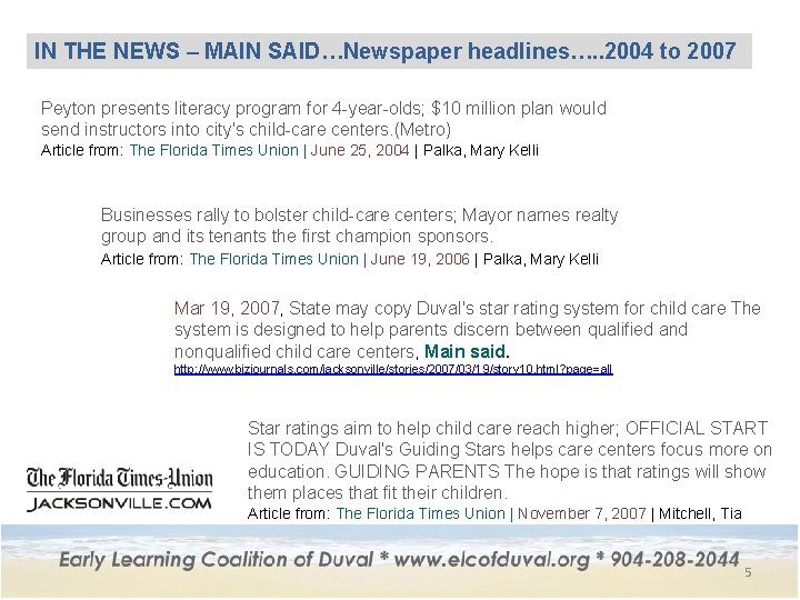 IN THE NEWS – MAIN SAID…Newspaper headlines…. . 2004 to 2007 Peyton presents literacy