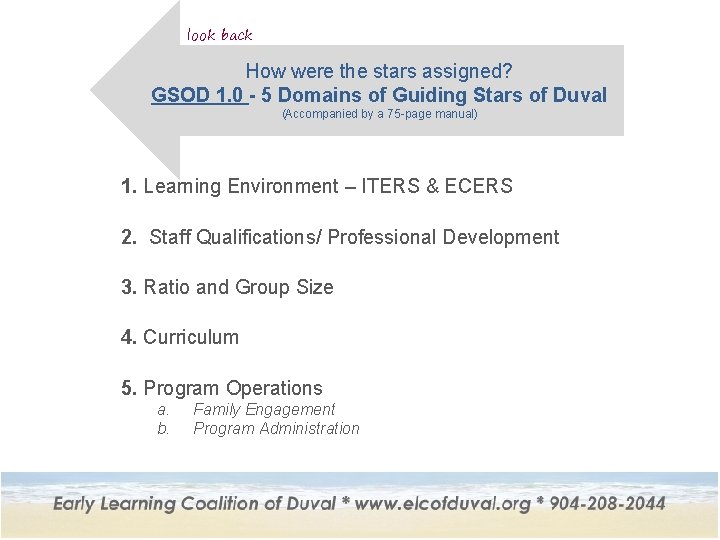 look back How were the stars assigned? GSOD 1. 0 - 5 Domains of