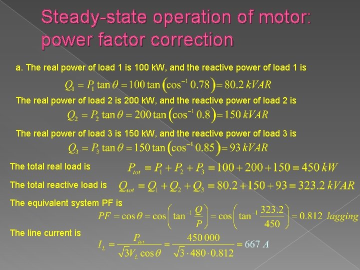 Steady-state operation of motor: power factor correction a. The real power of load 1