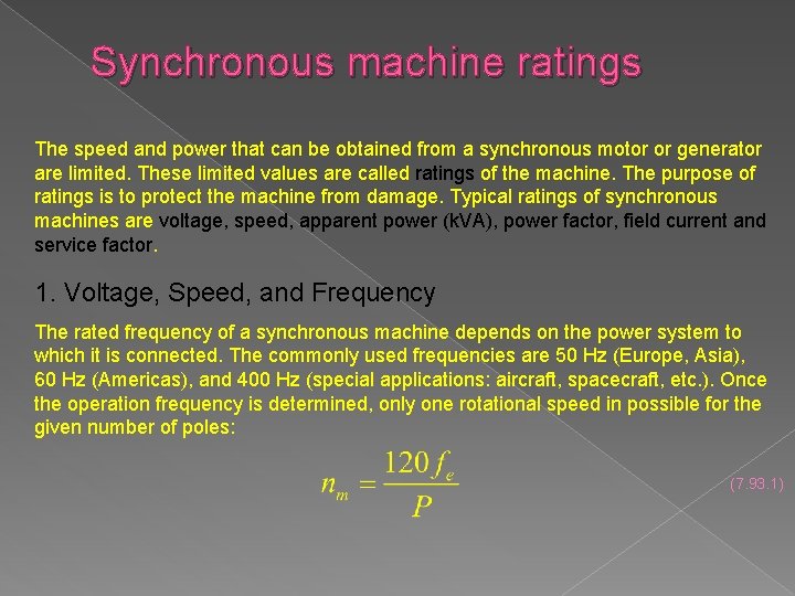 Synchronous machine ratings The speed and power that can be obtained from a synchronous