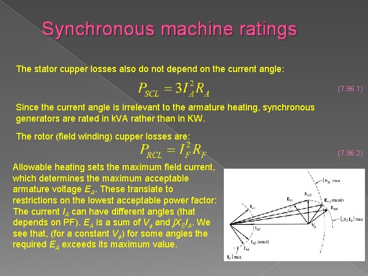 Synchronous machine ratings The stator cupper losses also do not depend on the current