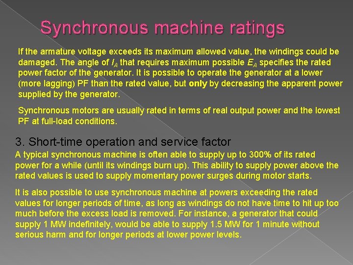 Synchronous machine ratings If the armature voltage exceeds its maximum allowed value, the windings