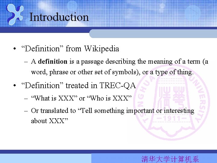 Introduction • “Definition” from Wikipedia – A definition is a passage describing the meaning Introduction • “Definition” from Wikipedia – A definition is a passage describing the meaning
