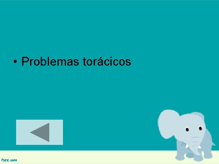  • Problemas torácicos 