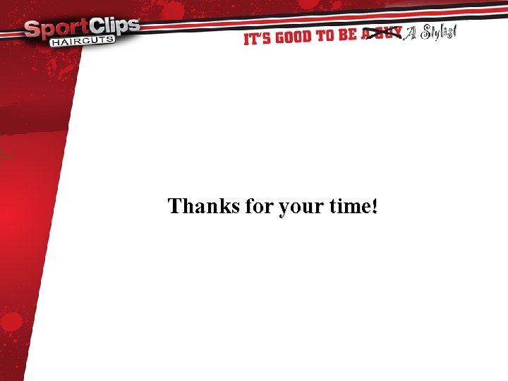 Thanks for your time! 