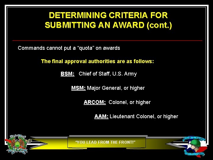 DETERMINING CRITERIA FOR SUBMITTING AN AWARD (cont. ) Commands cannot put a “quota” on DETERMINING CRITERIA FOR SUBMITTING AN AWARD (cont. ) Commands cannot put a “quota” on