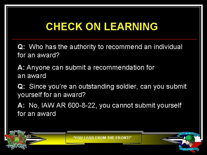 CHECK ON LEARNING Q: Who has the authority to recommend an individual for an CHECK ON LEARNING Q: Who has the authority to recommend an individual for an