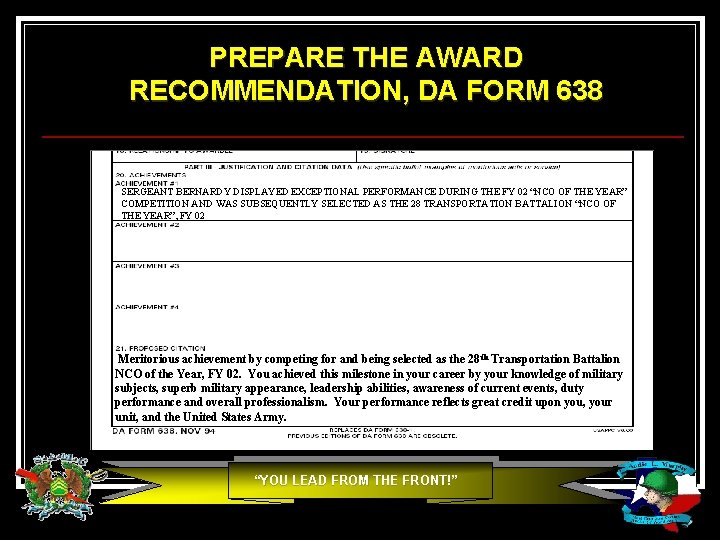 PREPARE THE AWARD RECOMMENDATION, DA FORM 638 SERGEANT BERNARDY DISPLAYED EXCEPTIONAL PERFORMANCE DURING THE PREPARE THE AWARD RECOMMENDATION, DA FORM 638 SERGEANT BERNARDY DISPLAYED EXCEPTIONAL PERFORMANCE DURING THE