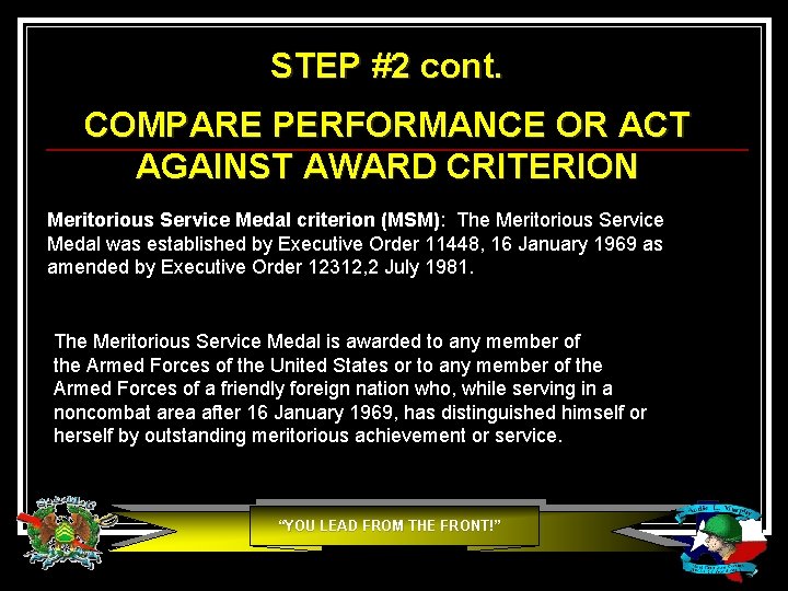 STEP #2 cont. COMPARE PERFORMANCE OR ACT AGAINST AWARD CRITERION Meritorious Service Medal criterion STEP #2 cont. COMPARE PERFORMANCE OR ACT AGAINST AWARD CRITERION Meritorious Service Medal criterion