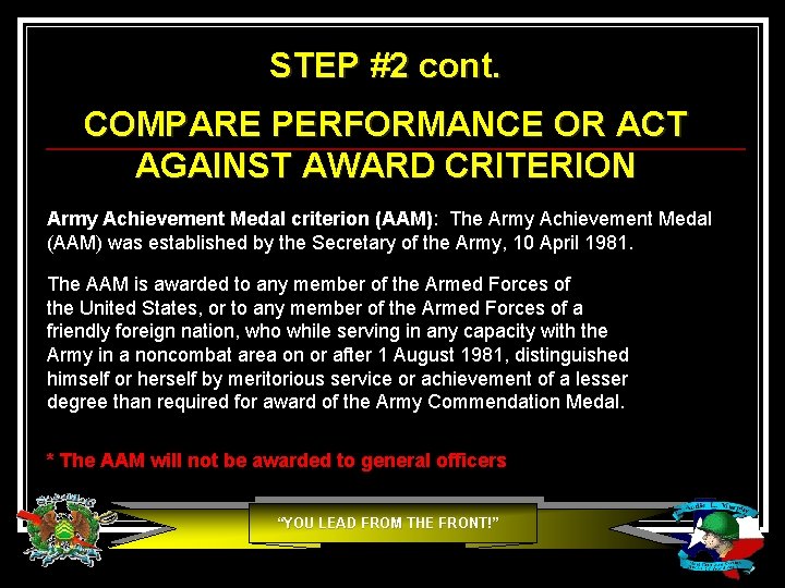 STEP #2 cont. COMPARE PERFORMANCE OR ACT AGAINST AWARD CRITERION Army Achievement Medal criterion STEP #2 cont. COMPARE PERFORMANCE OR ACT AGAINST AWARD CRITERION Army Achievement Medal criterion