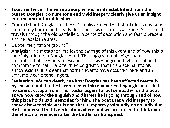  • Topic sentence: The eerie atmosphere is firmly established from the outset. Douglas’