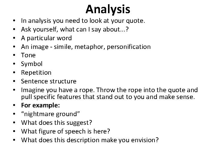  • • • • Analysis In analysis you need to look at your