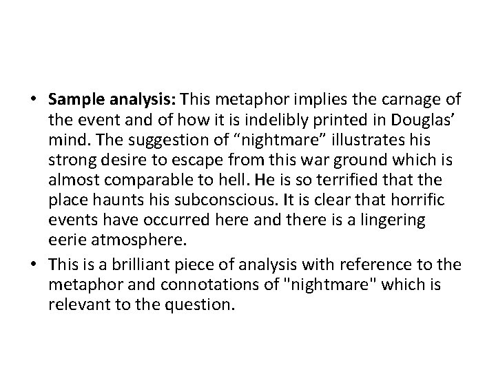  • Sample analysis: This metaphor implies the carnage of the event and of