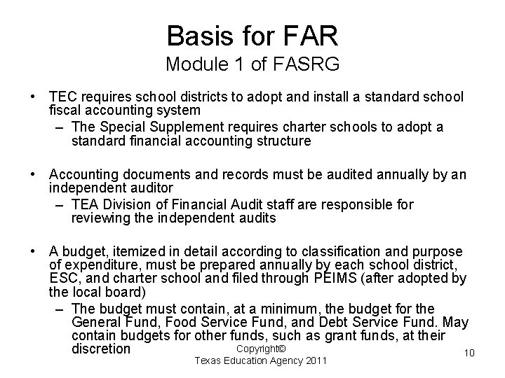 Basis for FAR Module 1 of FASRG • TEC requires school districts to adopt