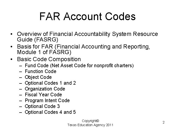 FAR Account Codes • Overview of Financial Accountability System Resource Guide (FASRG) • Basis