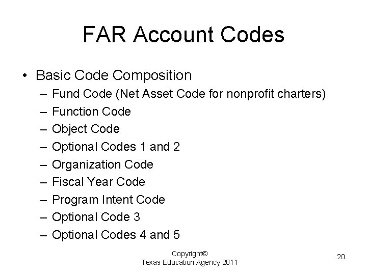 FAR Account Codes • Basic Code Composition – – – – – Fund Code
