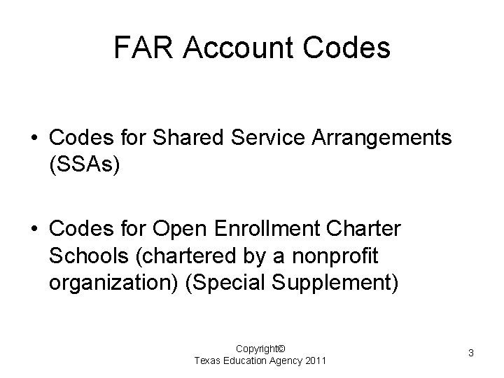 FAR Account Codes • Codes for Shared Service Arrangements (SSAs) • Codes for Open