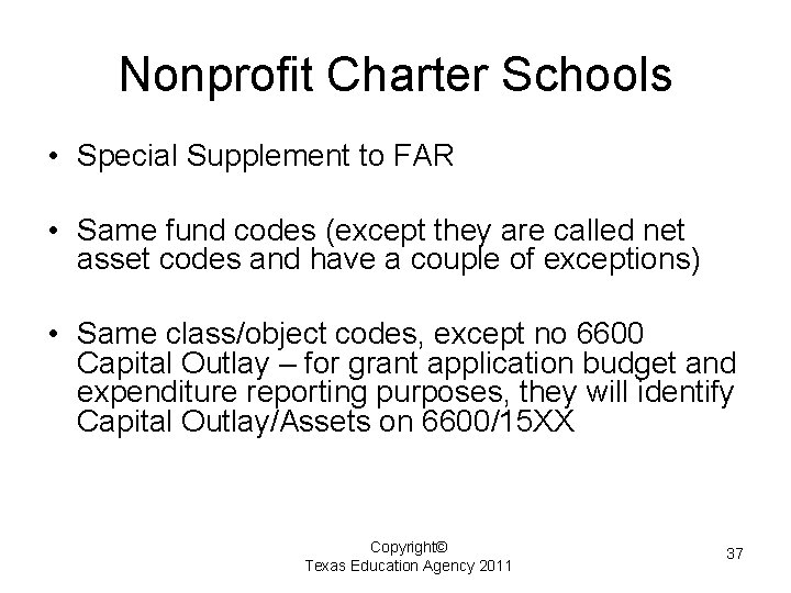 Nonprofit Charter Schools • Special Supplement to FAR • Same fund codes (except they