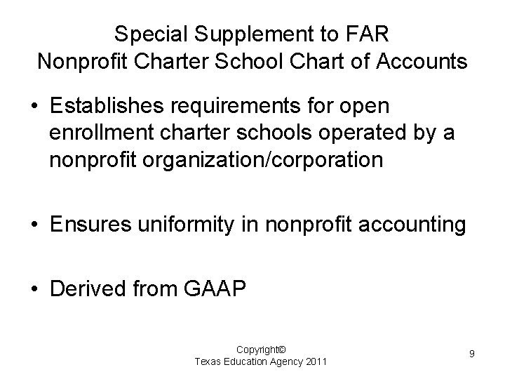 Special Supplement to FAR Nonprofit Charter School Chart of Accounts • Establishes requirements for