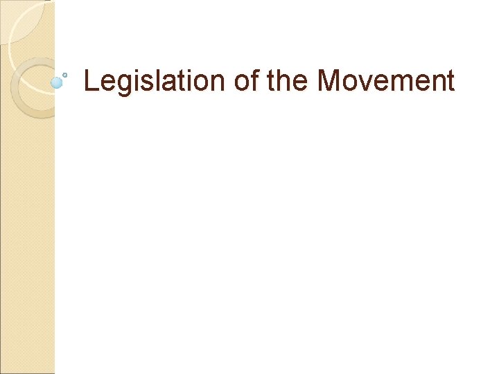 Legislation of the Movement 