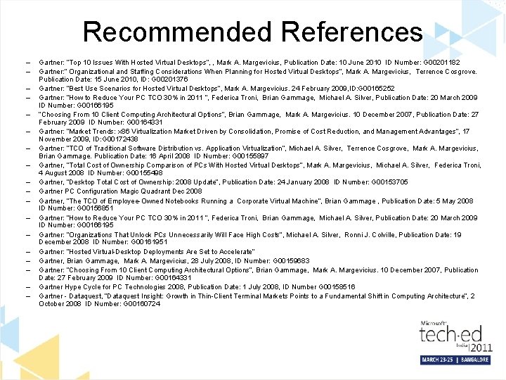 Recommended References – – – – – Gartner: “Top 10 Issues With Hosted Virtual