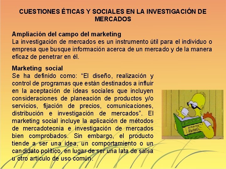 CUESTIONES ÉTICAS Y SOCIALES EN LA INVESTIGACIÓN DE MERCADOS Ampliación del campo del marketing