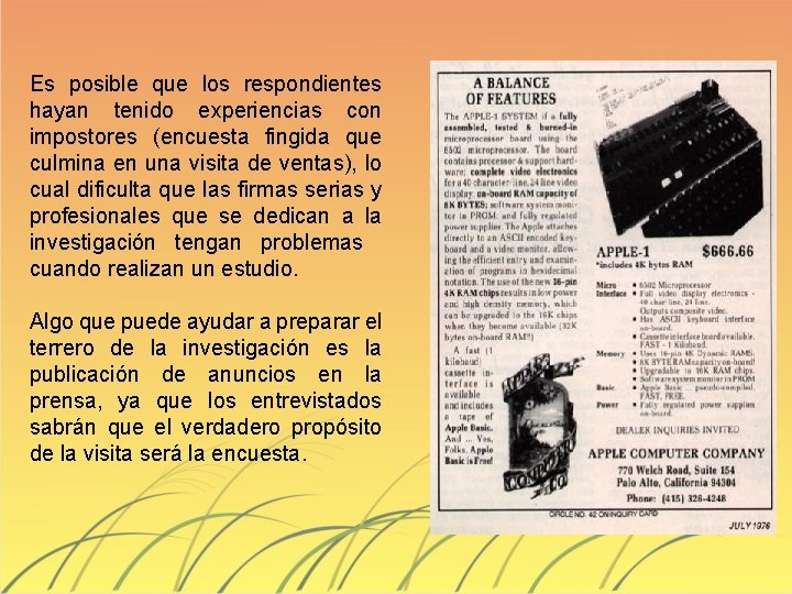 Es posible que los respondientes hayan tenido experiencias con impostores (encuesta fingida que culmina